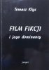 Tomasz Kłys Film fikcji i jego dominanty
